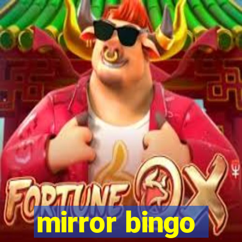 mirror bingo